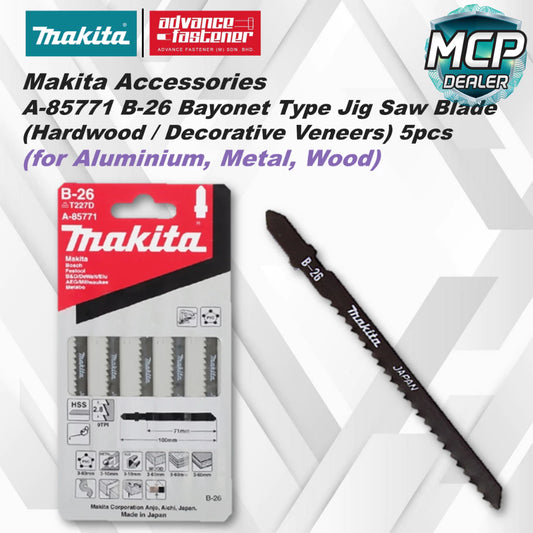 Makita Accessories A-85771 B-26 Bayonet Type Jig Saw Blade ( Hardwood / Decorative Veneers )