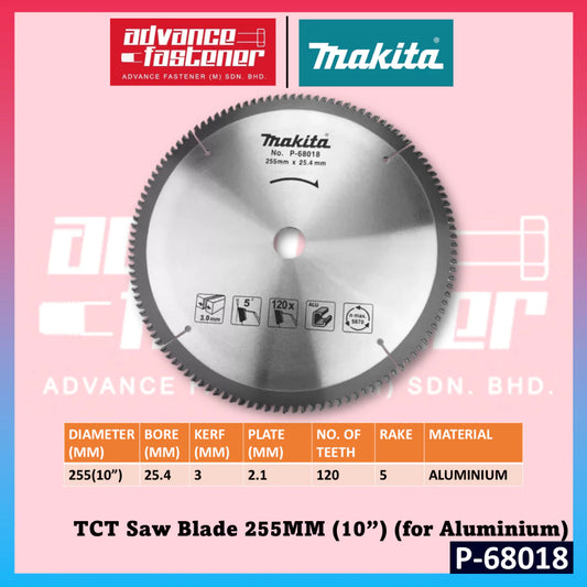 Makita Accessories P-68018 TCT Saw Blade 255MM (10”) (for Aluminium) 255MM x 120T x 25.4MM